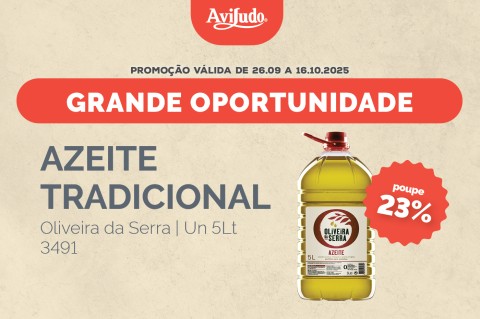 GRANDE OPORTUNIDADE - AZEITE TRADICIONAL OLIVEIRA DA SERRA