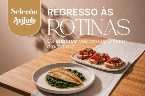 Seleção Aviludo Regresso às Rotinas - 31.08 a 12.09.2026 Seleção Aviludo Regresso às Rotinas - 31.08 a 12.09.2026